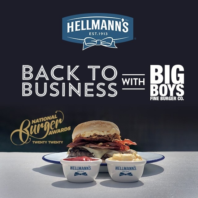 Get 'back to business' with Hellmann's and Big Boys Fine Burger Co.  Get 'back to business' with Hellmann's and Big Boys Fine Burger Co.