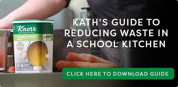 Kath Breckon's guide to reducing food waste in a school kitchen 
