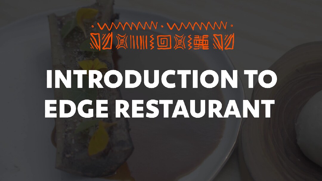 African Fusion_1. Introduction to Edge Restaurant_UFSAcademy