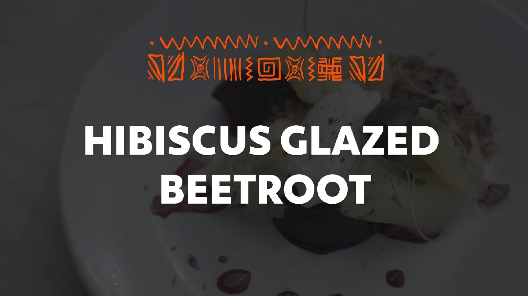 African Fusion_5. Hibiscus Glazed Beetroot_UFSAcademy