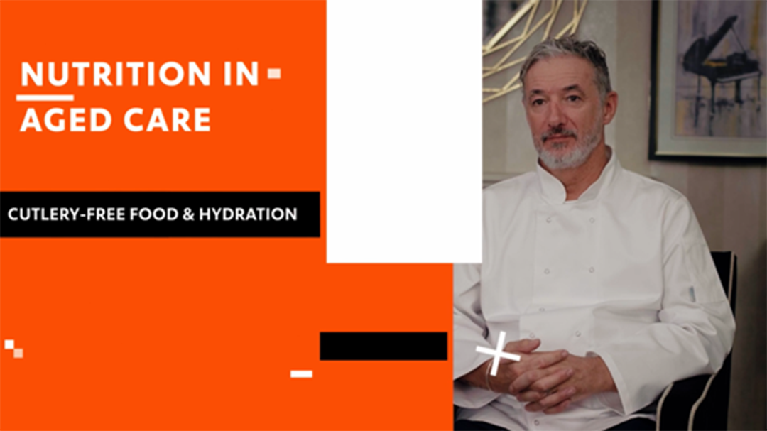 Nutrition in Aged Care_6.CutleryFreeFoodandHydration_UFSAcademy